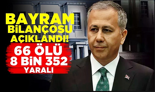 Ali Yerlikaya bayram bilançosunu açıkladı! Ürkütücü rakam!