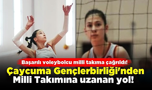 Başarılı voleybolcu milli takıma çağrıldı!