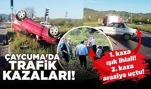 Çaycuma'da trafik kazaları! Biri ışık ihlali yaptı, diğeri uçtu!
