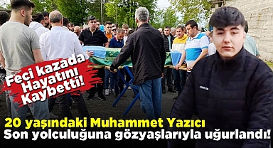 Çaycuma'daki feci kazada hayatını kaybetmişti! Ebediyete uğurlandı!