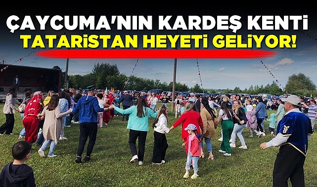 Çaycuma'nın kardeş kenti Tataristan heyeti geliyor!