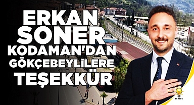 Erkan Soner Kodaman'dan Gökçebeylilere teşekkür