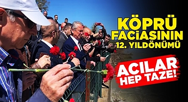 Köprü faciasının 12. yıldönümü! Acılar hep taze!