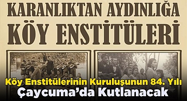 Köy Enstitülerinin kuruluşunun 84. yılı Çaycuma’da kutlanacak