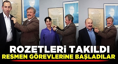 Rozetleri takıldı, resmen göreve başladılar!