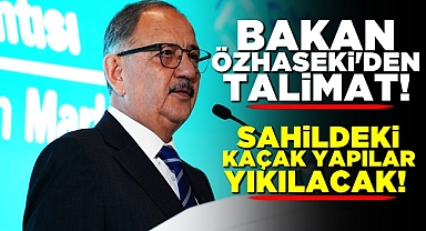 Bakan Özhaseki'den talimat! Sahildeki kaçak yapılar yıkılacak!