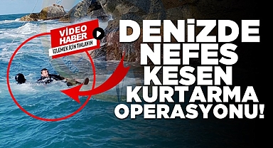 Denizde nefes kesen kurtarma operasyonu!