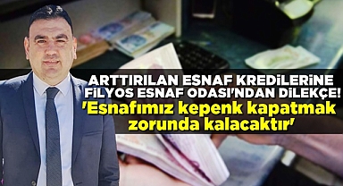 Filyos Esnaf Odası Başkanı Özkan; 'Esnafımız kepenk kapatmak zorunda kalacaktır'