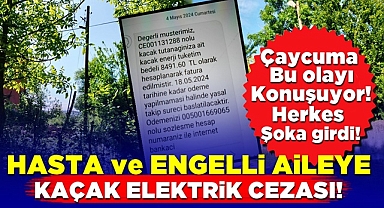 Hasta ve engelli aileye kaçak elektrik cezası!