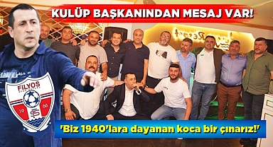 Kulüp başkanından mesaj var! 'Biz 1940'lara dayanan koca bir çınarız!'