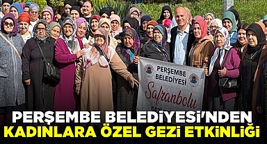 Perşembe Belediyesi'nden kadınlara özel gezi etkinliği