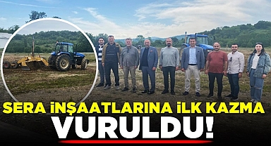 Sera inşaatlarına ilk kazma vuruldu!