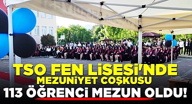 TSO Fen Lisesi'nde mezuniyet coşkusu