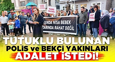 Tutuklu bulunan polis ve bekçi yakınları 