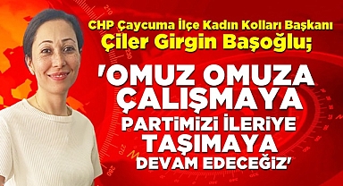 Başoğlu; 'Omuz omuza çalışmaya partimizi ileriye taşımaya devam edeceğiz'