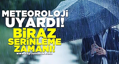 Biraz serinleme zamanı! Meteoroloji uyardı!