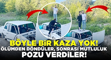 Böyle bir kaza yok! Ölümden döndüler, sonrası mutluluk pozu verdiler!