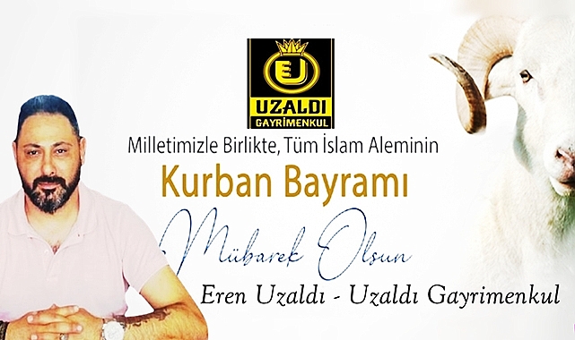 Eren Uzaldı'nın Kurban Bayramı mesajı