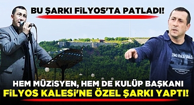 Hem müzisyen hem de kulüp başkanı Filyos kalesine özel şarkı yaptı!