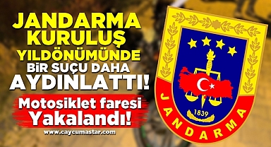 Jandarma kuruluş yıldönümünde bir suçu daha aydınlattı! 