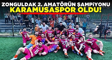 Zonguldak 2.Amatörün şampiyonu Karamusaspor oldu!