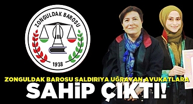 Zonguldak Barosu saldırıya uğrayan avukatlara sahip çıktı!