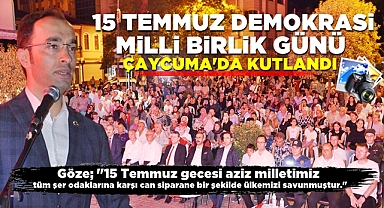 15 Temmuz Demokrasi ve Milli Birlik Günü Çaycuma'da kutlandı