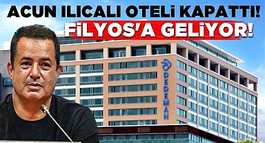 Acun Ilıcalı oteli kapattı! Filyos'a geliyor!