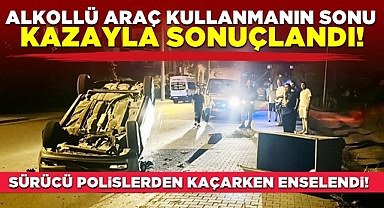 Alkollü araç kullanmanın sonu kazayla sonuçlandı!