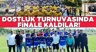 Dostluk turnuvasında finale kaldılar!