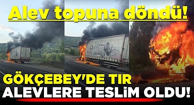 Gökçebey'de tır alevlere teslim oldu!