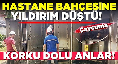 Hastane bahçesine yıldırım düştü! Korku dolu anlar!