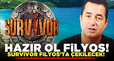 Hazır ol Filyos! Survivor Filyos'ta çekilecek!