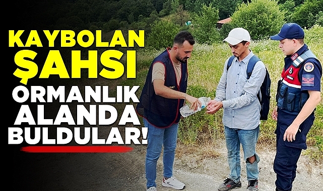 Kaybolan şahsı ormanlık alanda buldular!