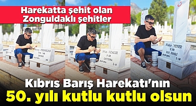 Kıbrıs Barış Harekatı'nda yer alan Çaycuma, Devrek ve Kdz Ereğlili şehitler!