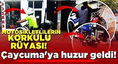 Motosikletlilerin korkulu rüyası! Çaycuma'ya huzur geldi!