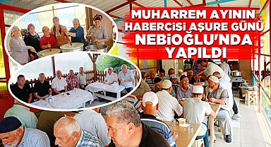 Muharrem ayının habercisi Aşure Günü Nebioğlu'nda yapıldı