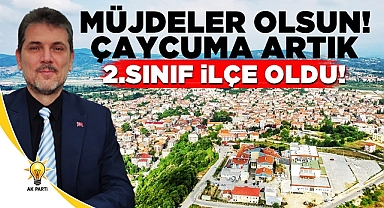 Müjdeler olsun Çaycuma artık 2.sınıf ilçe oldu!
