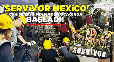'Servivor Mexico' çekimleri şimdi maden ocağında başladı!