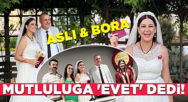 Aslı ve Bora mutluluğa 'Evet' dedi!