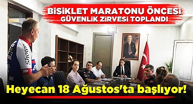 Bisiklet maratonu öncesi güvenlik zirvesi toplandı