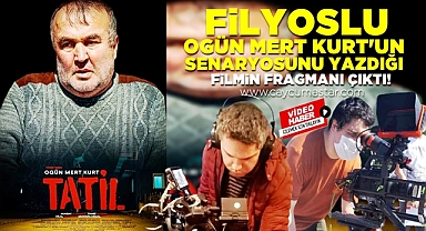 Filyoslu Ogün Mert Kurt'un senaryosunu yazdığı filmin fragmanı çıktı!