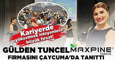 Gülden Tuncel 'Maxpine Türkiye' firmasını Çaycuma'da tanıttı
