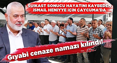 İsmail Heniyye için Çaycuma'da gıyabi cenaze namazı kılındı!