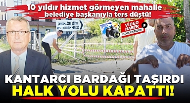 Kantarcı bardağı taşırdı, halk yolu kapattı!