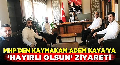 MHP'den kaymakam Adem Kaya'ya 'Hayırlı olsun' ziyareti