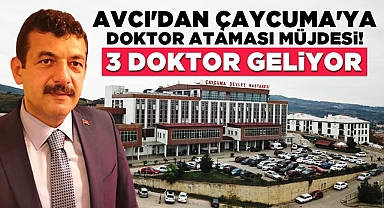 Avcı'dan Çaycuma'ya doktor ataması müjdesi!