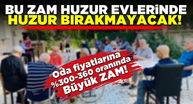 Bu zam huzurevlerinde huzur bırakmayacak!