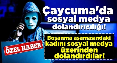 Çaycuma'da sosyal medya dolandırıcılığı! Boşanma aşamasındaki kadını dolandırdılar!