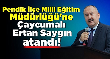 Çaycumalı Ertan Saygın, Pendik İlçe Milli Eğitim Müdürü oldu!